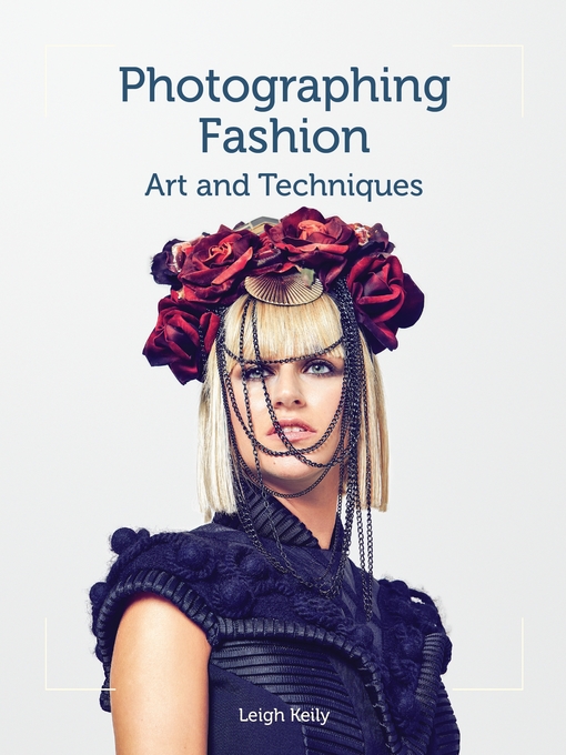 Title details for Photographing Fashion by Leigh Keily - Available